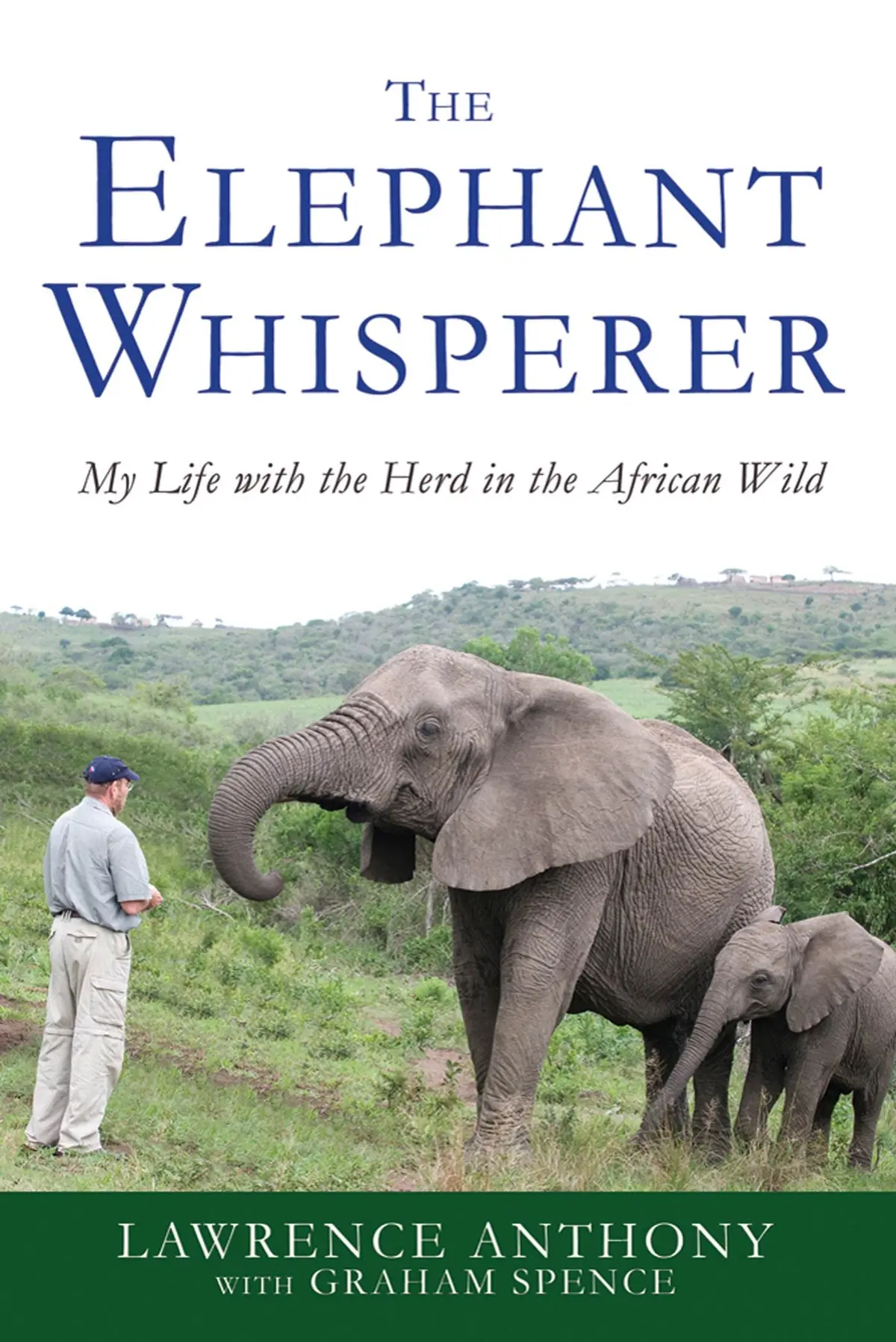 The Elephant Whisperer: My Life with the Herd in the African Wild: 1