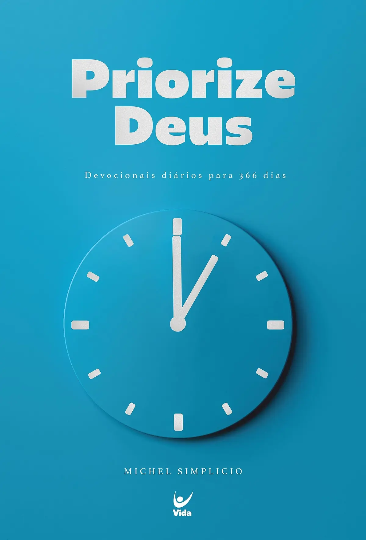 Priorize Deus: devocionais diários para 366 dias - 1