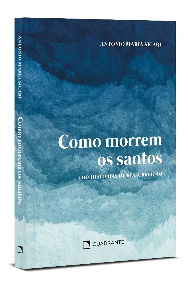 Como morrem os santos: 100 histórias de ressurreição