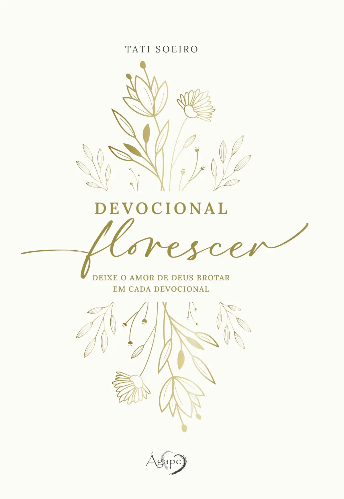 Devocional Florescer - Deixe o amor de Deus brotar em cada devocional: Capa dura com páginas ilustradas; Devocional intuitivo sem data