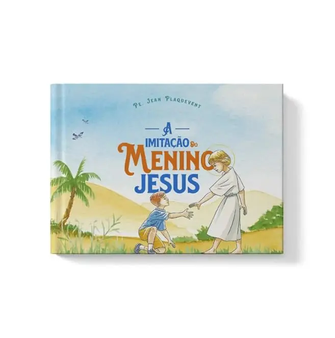 A Imitação do Menino Jesus - Pe. Jean Plaquevant