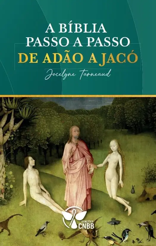 A Bíblia passo a passo: de Adão a Jacó