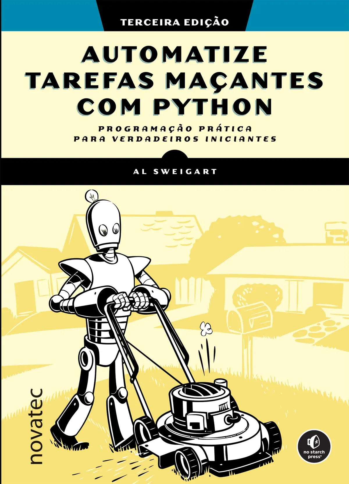 Automatize tarefas maçantes com Python – 3ª Edição: Programação prática para verdadeiros iniciantes