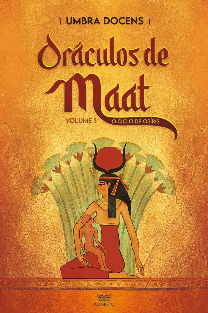 Oráculos de Maat: O Ciclo de Osíris (Volume 1) - 1