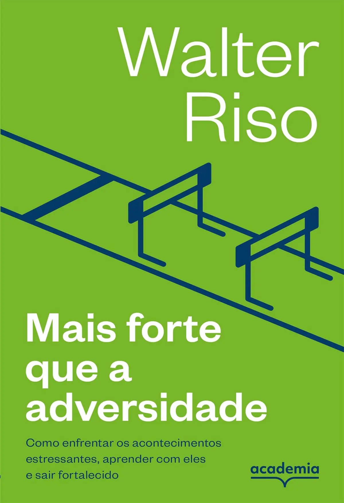 Mais forte que a adversidade (Biblioteca Walter Riso)