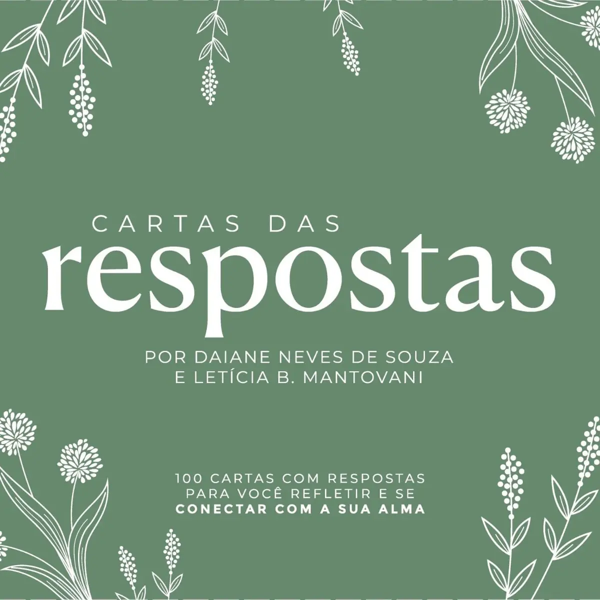 Cartas das RESPOSTAS - Baralho de Constelação Familiar - 100 cartas para você se conectar com a sua alma!