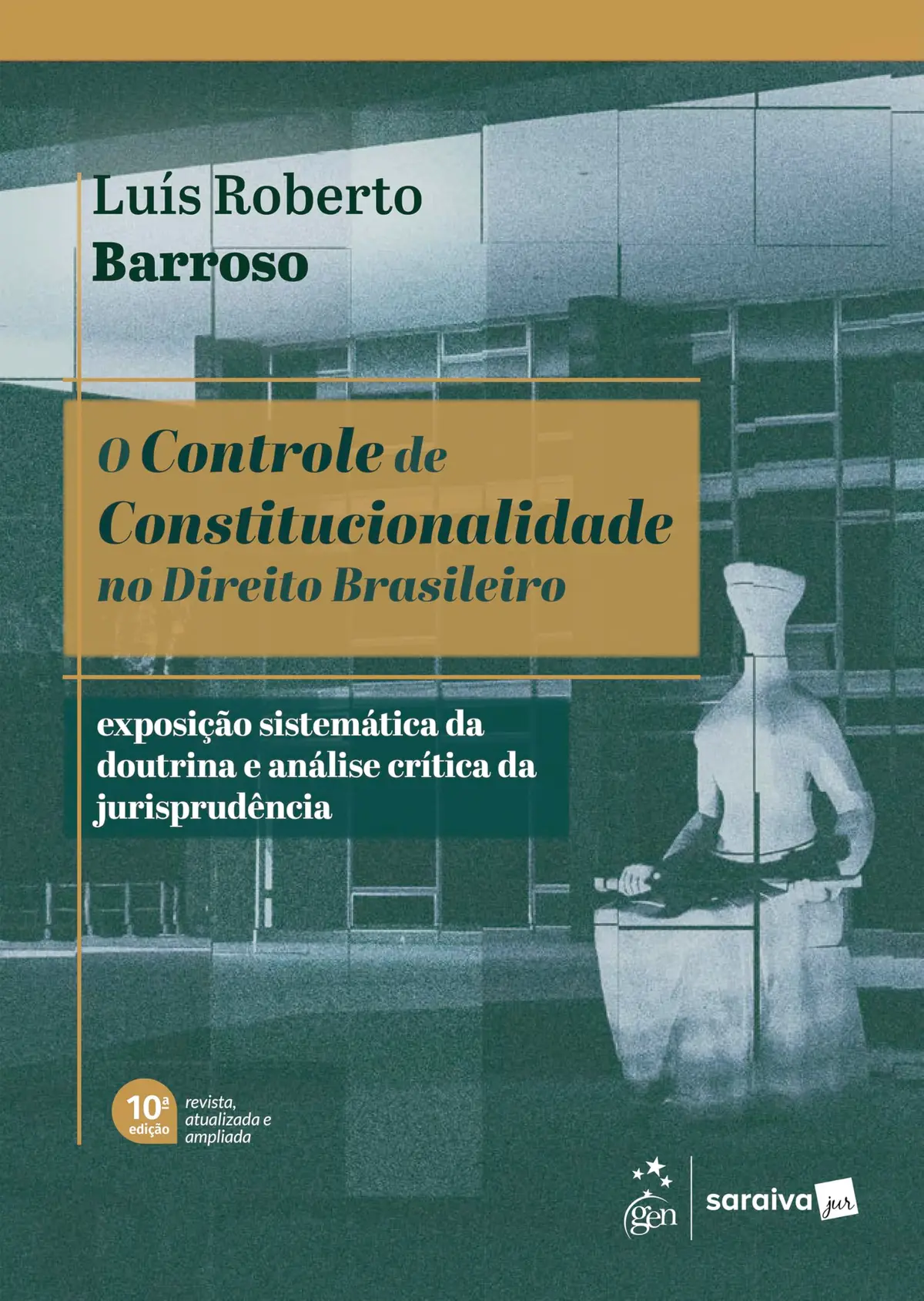 O Controle de Constitucionalidade No Direito Brasileiro - 10ª Edição 2026 - 1
