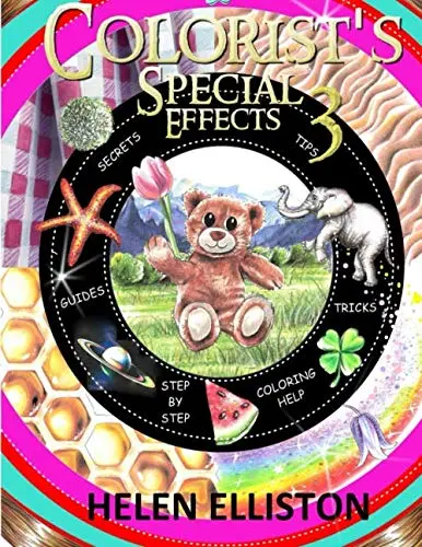 Colorist's Special Effects 3: More step-by-step guides & fun, coloring tricks & techniques - 1