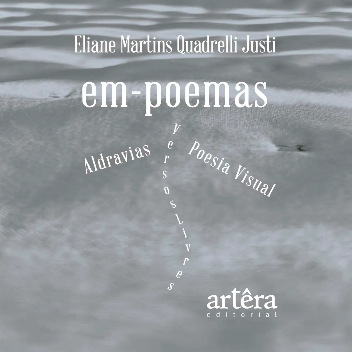Em-poemas: Aldravias... Poesia Visual... Versos Livres.. - 1