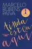 Ainda estou aqui - O livro que deu origem ao filme - 1