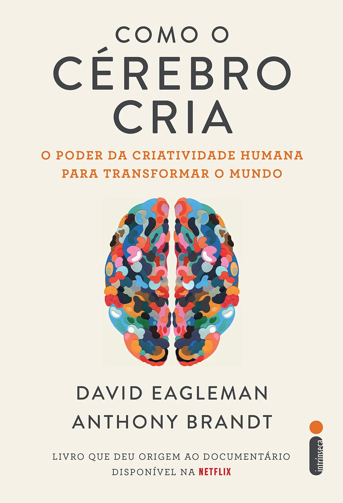 Como o cérebro cria: O poder da criatividade humana para transformar o mundo