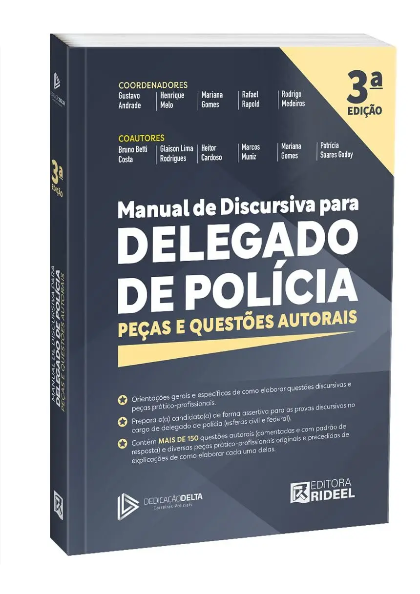 Manual de Discursiva para Delegado de Polícia - Peças e questões autorais - Dedicação Delta